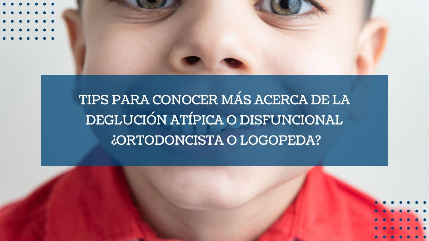 Imagen destaca de la entrada sobre deglución atípica en la que se ve un niño sonriendo con el título de la entrada sobrepuesto